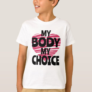 My Body My Choice T-Shirt