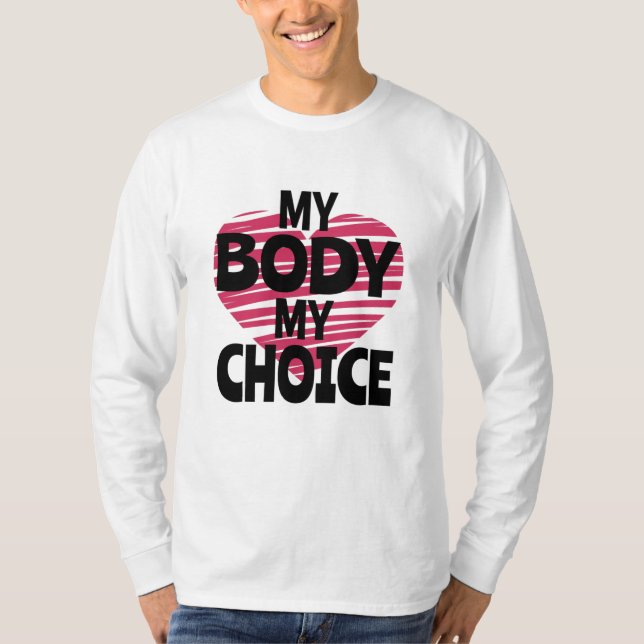 My Body My Choice T-Shirt (Front)