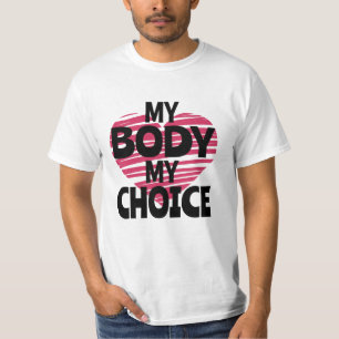 My Body My Choice T-Shirt
