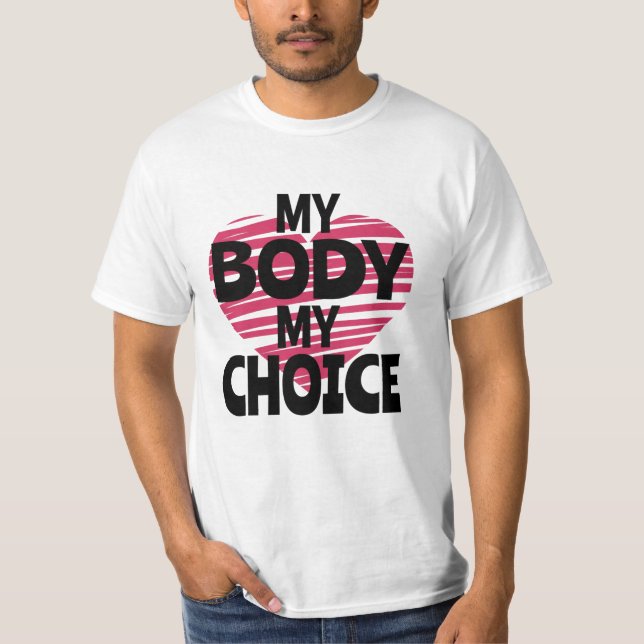My Body My Choice T-Shirt (Front)