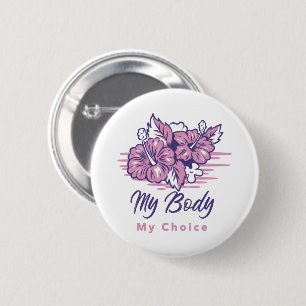 My Body My Choice Violet Floral Illustration 6 Cm Round Badge