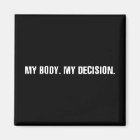 My body my decision black white abortion rights