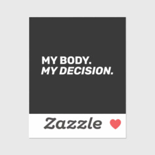 My body my decision minimalist white and black