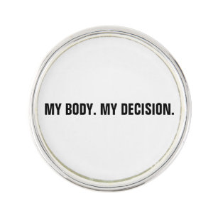 My body my decision white black abortion rights lapel pin