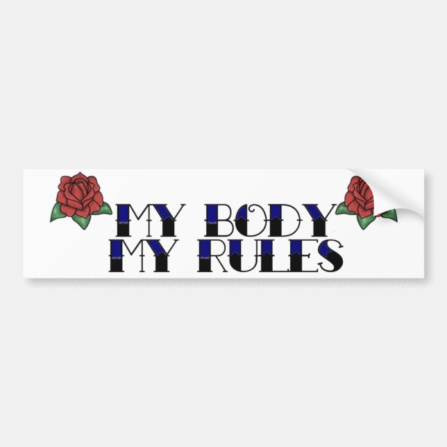 My Body, My Rules 2 Bumper Sticker (Front)