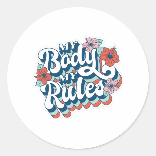 My Body My Rules Classic Round Sticker (Front)