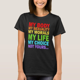 My Body My Sexuality Pro Choice Feminist Womens R T-Shirt