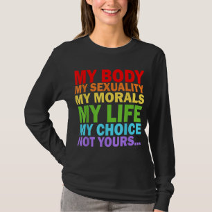 My Body My Sexuality Pro Choice - Feminist Womens T-Shirt