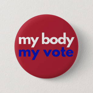 My Body My Vote Roevember 6 Cm Round Badge