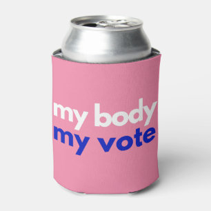 My Body My Vote Roevember Can Cooler