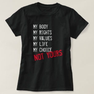 My body, Not yours T-Shirt