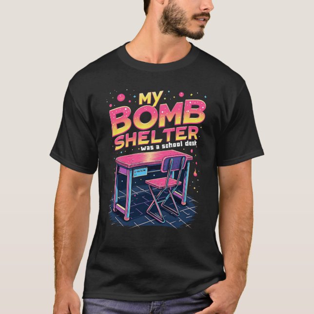 My Bomb Shelter Was My School Desk Gen X T-Shirt (Front)