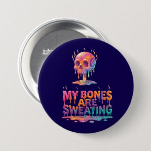 My Bones Are Sweating – Melting Popsicle Skull 7.5 Cm Round Badge