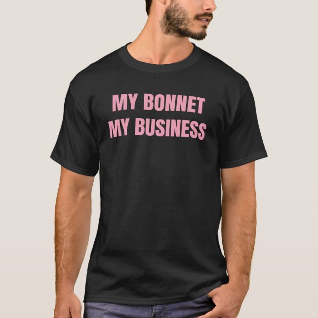 My Bonnet My Business Satin and Silk Hair Ladies T-Shirt (Front)