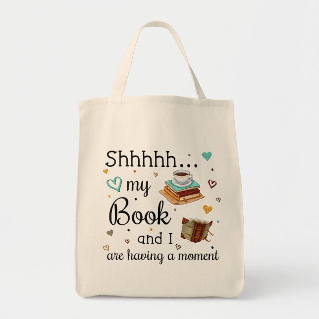 My Book and I Are Having A Moment Tote Bag (Front)