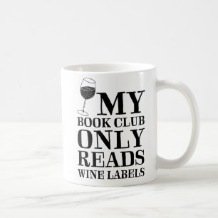 My Book Club Only Reads Wine Labels Mug