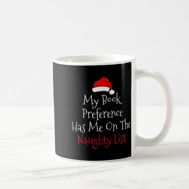 My Book Preference Has Me On The Naughty List Chri Coffee Mug (Right)