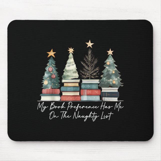My Book Preference Has Me On The Naughty List Chri Mouse Mat (Front)