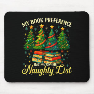My Book Preference Has Me On The Naughty List Chri Mouse Mat