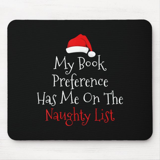 My Book Preference Has Me On The Naughty List Chri Mouse Mat (Front)