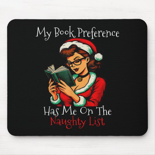 My Book Preference Has Me On The Naughty List Chri Mouse Mat (Front)