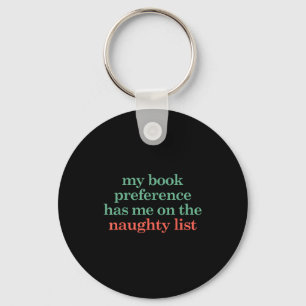 My Book Preference Has Me On The Naughty List For Key Ring