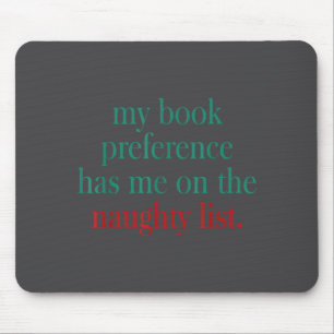 My Book Preference Has Me On The Naughty List For Mouse Mat