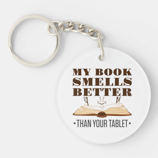 My Book Smells Better than Your Tablet Key Ring (Front)