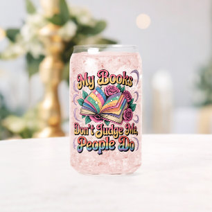 My Books Don't Judge Me....  Can Glass