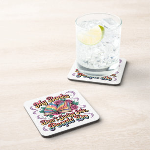 My Books Don't Judge Me....  Coaster