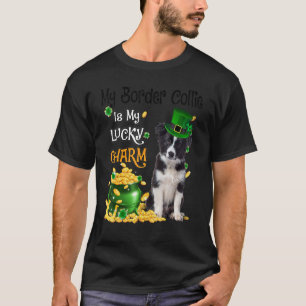 My Border Collie Is My Lucky Charm Cute Dog Patric T-Shirt