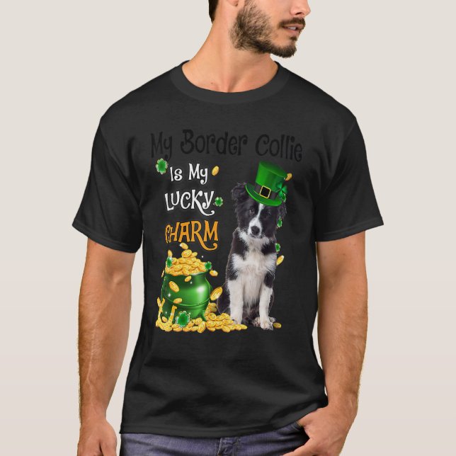 My Border Collie Is My Lucky Charm Cute Dog Patric T-Shirt (Front)