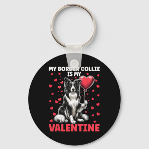 My Border Collie Is My Valentine Valentine's Day D Key Ring