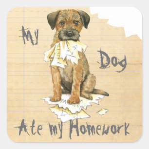 My Border Terrier Ate My Homework Square Sticker