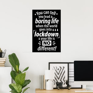 My Boring Lockdown Life - Funny Pandemic Saying    Poster