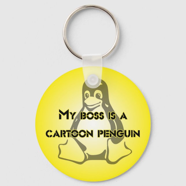 "My Boss is a Cartoon Penguin" Tux Linux Design Key Ring (Front)