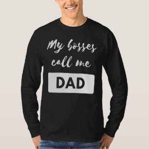 My Bosses Call Me Dad Essential T-Shirt