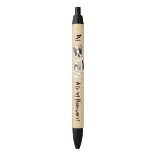 My Boston Terrier Ate My Homework Black Ink Pen