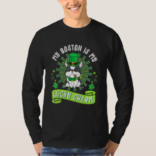 My Boston Terrier Dog Is My Lucky Charm Patrick Da T-Shirt