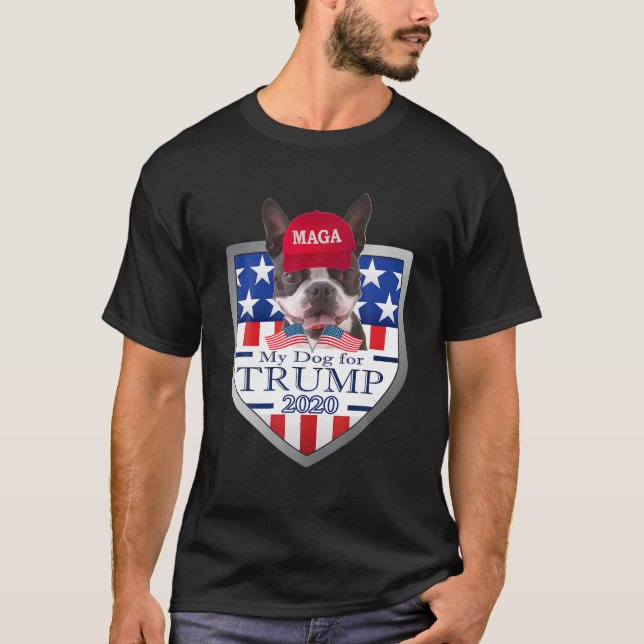 My Boston Terrier For Trump T shirt (Front)