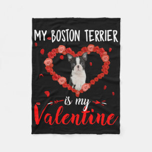 My Boston Terrier Is My Valentine Beautiful Gift Fleece Blanket