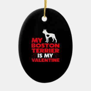 My Boston Terrier Is My Valentine Boston Terrier Ceramic Tree Decoration