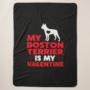 My Boston Terrier Is My Valentine Boston Terrier Sherpa Blanket