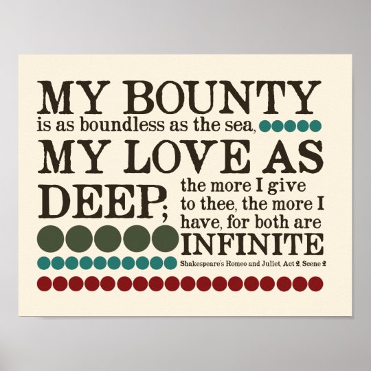 My Bounty is as Boundless as the Sea... Poster | Zazzle.co.uk