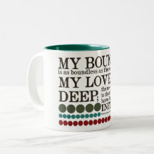 My Bounty is as Boundless as the Sea...