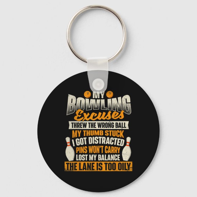 My Bowling Excuses - Bowler Bowling  Key Ring (Front)