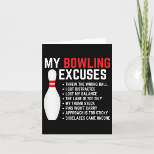 My Bowling Excuses Bowler Funny Bowling Women Men  Card