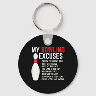 My Bowling Excuses Bowler Funny Bowling Women Men Key Ring