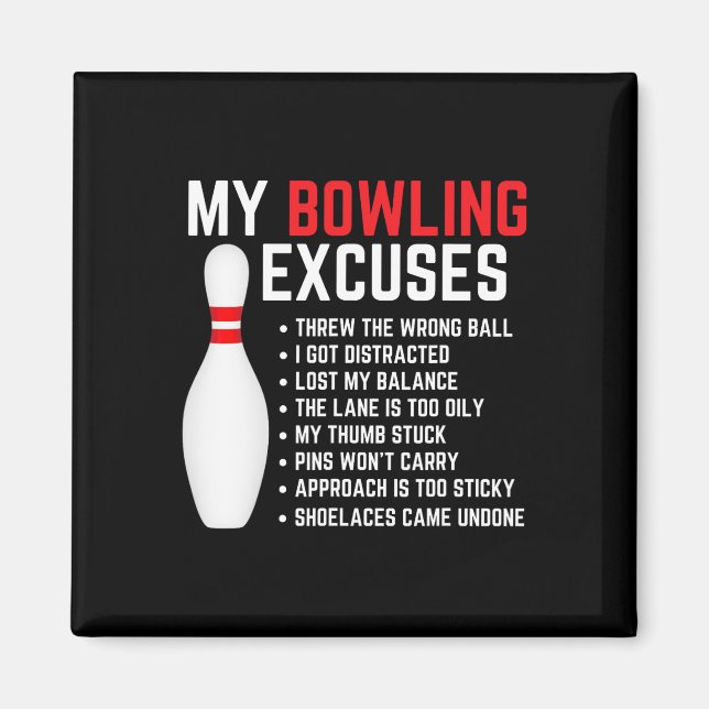 My Bowling Excuses Bowler Funny Bowling Women Men  Magnet (Front)
