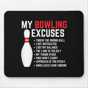 My Bowling Excuses Bowler Funny Bowling Women Men Mouse Mat